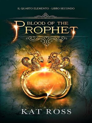 cover image of Blood of the Prophet (Il Quarto Elemento Volume 2)
